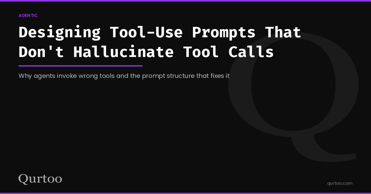 Designing Tool-Use Prompts That Don't Hallucinate Tool Calls