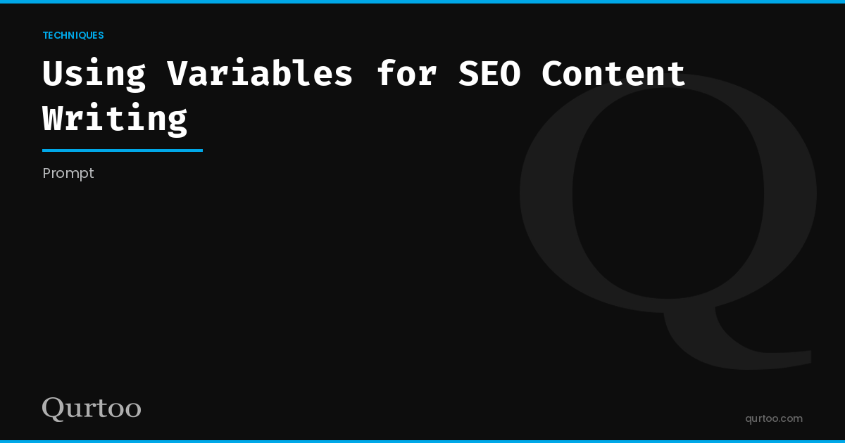 Using Variables for SEO Content Writing
